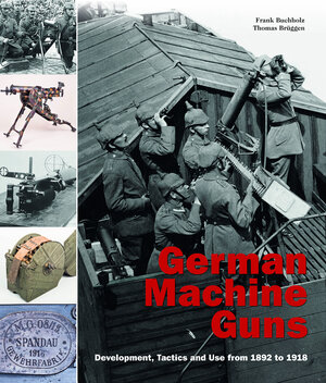 Buchcover German Machine Guns | Frank Buchholz | EAN 9783902526960 | ISBN 3-902526-96-3 | ISBN 978-3-902526-96-0