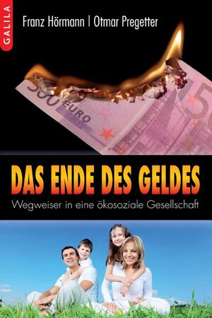 Buchcover Das Ende des Geldes | Franz Hörmann | EAN 9783902533333 | ISBN 3-902533-33-1 | ISBN 978-3-902533-33-3