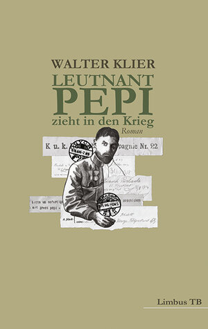 Buchcover Leutnant Pepi zieht in den Krieg | Walter Klier | EAN 9783902534675 | ISBN 3-902534-67-2 | ISBN 978-3-902534-67-5