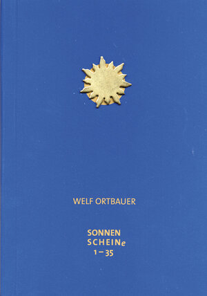Buchcover Sonnenscheine 1-35 | Welf Ortbauer | EAN 9783902540096 | ISBN 3-902540-09-5 | ISBN 978-3-902540-09-6