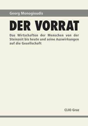 Buchcover Der Vorrat | Monogioudis Georg | EAN 9783902542779 | ISBN 3-902542-77-2 | ISBN 978-3-902542-77-9