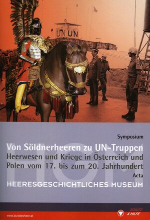 Buchcover Von Söldnerheeren zu UN-Truppen  | EAN 9783902551221 | ISBN 3-902551-22-4 | ISBN 978-3-902551-22-1