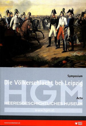 Buchcover Die Völkerschlacht bei Leipzig  | EAN 9783902551603 | ISBN 3-902551-60-7 | ISBN 978-3-902551-60-3