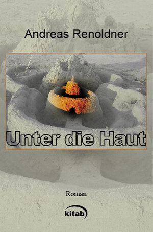 Buchcover Unter die Haut | Andreas Renoldner | EAN 9783902585028 | ISBN 3-902585-02-1 | ISBN 978-3-902585-02-8