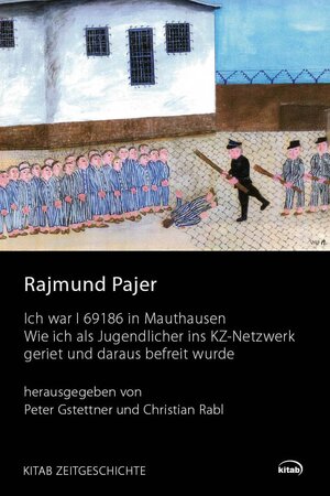 Buchcover Ich war I 69186 in Mauthausen | Rajmund Pajer | EAN 9783902585639 | ISBN 3-902585-63-3 | ISBN 978-3-902585-63-9