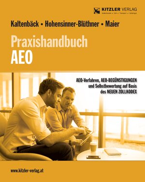 Buchcover Praxishandbuch AEO | Ronald ADir Kaltenbäck | EAN 9783902586414 | ISBN 3-902586-41-9 | ISBN 978-3-902586-41-4