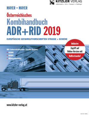Buchcover Österreichisches Kombihandbuch ADR+RID 2019 | Gerhard Mayer | EAN 9783902586964 | ISBN 3-902586-96-6 | ISBN 978-3-902586-96-4