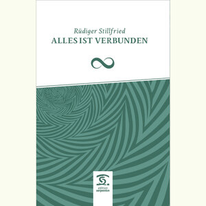 Buchcover Alles ist verbunden | Rüdiger Stillfried | EAN 9783902589798 | ISBN 3-902589-79-5 | ISBN 978-3-902589-79-8