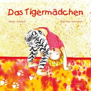 Buchcover Das Tigermädchen | Heinz Janisch | EAN 9783902606525 | ISBN 3-902606-52-5 | ISBN 978-3-902606-52-5