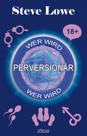 Buchcover Wer wird Perversionär | Steve Lowe | EAN 9783902607942 | ISBN 3-902607-94-7 | ISBN 978-3-902607-94-2