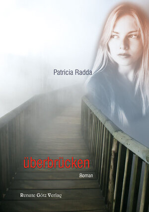 Buchcover Überbrücken | Patricia Radda | EAN 9783902625335 | ISBN 3-902625-33-3 | ISBN 978-3-902625-33-5