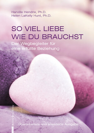 Buchcover So viel Liebe wie du brauchst | Harville Hendrix | EAN 9783902625823 | ISBN 3-902625-82-1 | ISBN 978-3-902625-82-3