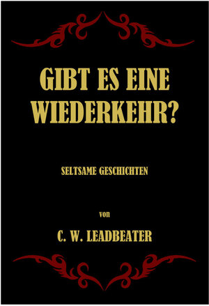 Buchcover GIBT ES EINE WIEDERKEHR? | Charles W Leadbeater | EAN 9783902640444 | ISBN 3-902640-44-8 | ISBN 978-3-902640-44-4