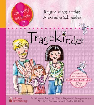 Buchcover Tragekinder: Das Kindersachbuch zum Thema Tragen und Getragenwerden | Regina Masaracchia | EAN 9783902647047 | ISBN 3-902647-04-3 | ISBN 978-3-902647-04-7