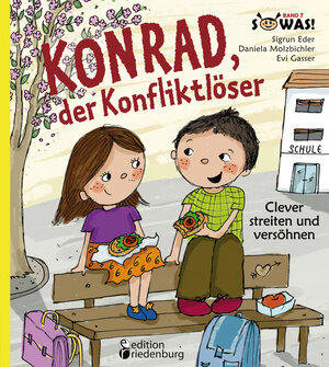 Buchcover Konrad, der Konfliktlöser - Clever streiten und versöhnen | Sigrun Eder | EAN 9783902647436 | ISBN 3-902647-43-4 | ISBN 978-3-902647-43-6
