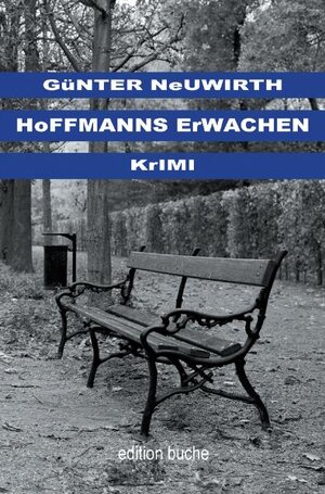 Buchcover Hoffmanns Fälle - Krimitrilogie / Hoffmanns Erwachen | Günter Neuwirth | EAN 9783902651082 | ISBN 3-902651-08-3 | ISBN 978-3-902651-08-2