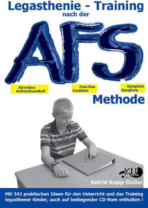 Buchcover Legasthenie - Training nach der AFS-Methode | Astrid Kopp-Duller | EAN 9783902657022 | ISBN 3-902657-02-2 | ISBN 978-3-902657-02-2
