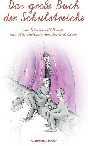 Buchcover Das große Buch der Schulstreiche | Peter Daniell Porsche | EAN 9783902658210 | ISBN 3-902658-21-5 | ISBN 978-3-902658-21-0