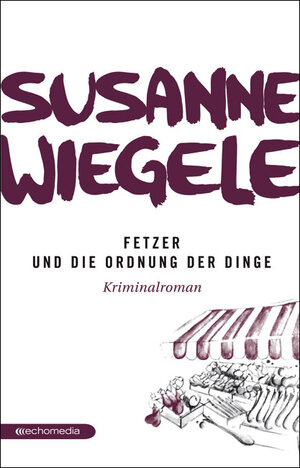 Buchcover Fetzer und die Ordnung der Dinge | Susanne Wiegele | EAN 9783902672346 | ISBN 3-902672-34-X | ISBN 978-3-902672-34-6