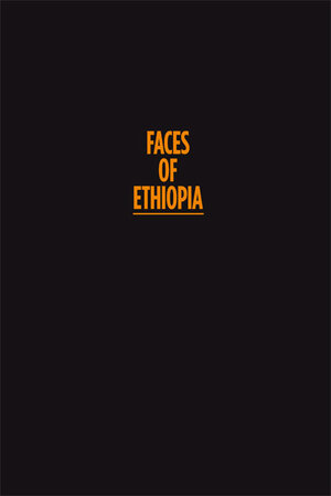 Buchcover Faces of Ethiopia  | EAN 9783902672544 | ISBN 3-902672-54-4 | ISBN 978-3-902672-54-4