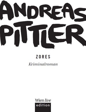 Buchcover Zores | Andreas P. Pittler | EAN 9783902672827 | ISBN 3-902672-82-X | ISBN 978-3-902672-82-7