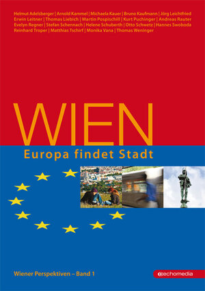 Buchcover Wien – Europa findet Stadt  | EAN 9783902672957 | ISBN 3-902672-95-1 | ISBN 978-3-902672-95-7