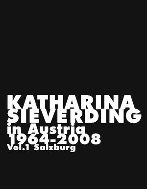 Buchcover Katharina Sieverding, in Austria, 1964-2008 | Katharina Sieverding | EAN 9783902675002 | ISBN 3-902675-00-4 | ISBN 978-3-902675-00-2