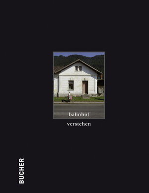 Buchcover Bahnhof verstehen  | EAN 9783902679031 | ISBN 3-902679-03-4 | ISBN 978-3-902679-03-1