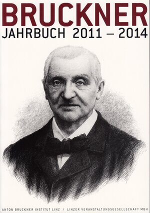 Buchcover Bruckner Jahrbuch / 2011-2014  | EAN 9783902681300 | ISBN 3-902681-30-6 | ISBN 978-3-902681-30-0