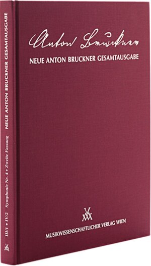 Buchcover Neue Anton Bruckner Gesamtausgabe / Symphonie Nr.4 in Es-Dur, 2. Fassung  | EAN 9783902681409 | ISBN 3-902681-40-3 | ISBN 978-3-902681-40-9
