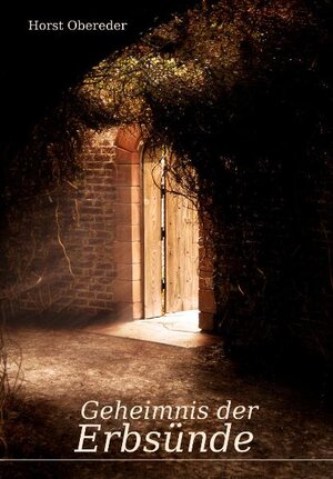 Buchcover Geheimnis der Erbsünde | Horst Obereder | EAN 9783902686299 | ISBN 3-902686-29-4 | ISBN 978-3-902686-29-9