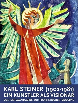 Buchcover Karl Steiner (1902-1981) | Wolfgang Buchmüller | EAN 9783902694348 | ISBN 3-902694-34-3 | ISBN 978-3-902694-34-8
