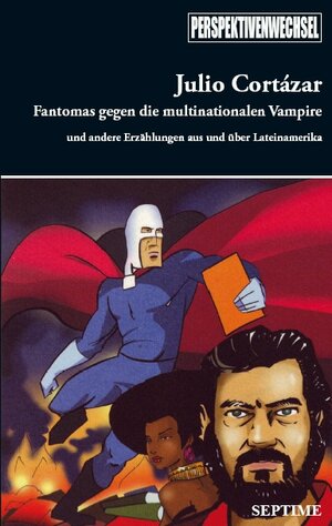 Buchcover Fantomas gegen die multinationalen Vampire | Julio Cortazár | EAN 9783902711007 | ISBN 3-902711-00-0 | ISBN 978-3-902711-00-7