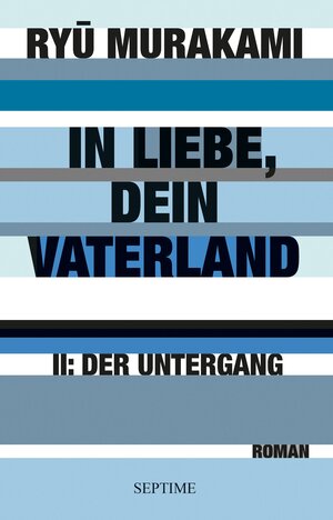Buchcover In Liebe, Dein Vaterland II | Ryū Murakami | EAN 9783902711809 | ISBN 3-902711-80-9 | ISBN 978-3-902711-80-9
