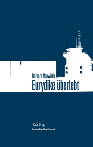 Buchcover Eurydike überlebt | Barbara Neuwirth | EAN 9783902717597 | ISBN 3-902717-59-9 | ISBN 978-3-902717-59-7