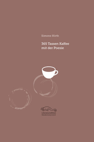 Buchcover 365 Tassen Kaffee mit der Poesie | Simone Hirth | EAN 9783902717634 | ISBN 3-902717-63-7 | ISBN 978-3-902717-63-4