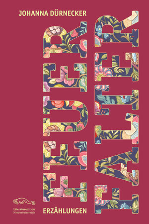 Buchcover Feuerfalter | Johanna Dürnecker | EAN 9783902717740 | ISBN 3-902717-74-2 | ISBN 978-3-902717-74-0