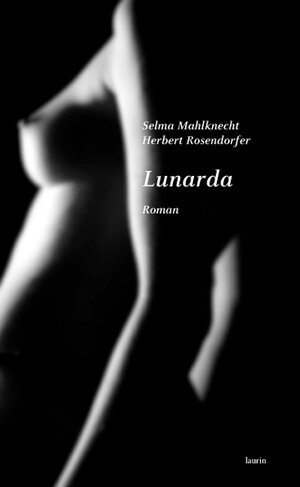 Buchcover Lunarda | Selma Mahlknecht | EAN 9783902719911 | ISBN 3-902719-91-5 | ISBN 978-3-902719-91-1