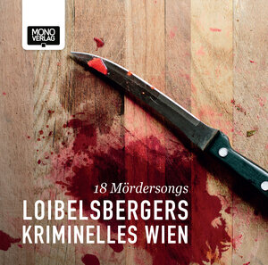 Buchcover Loibelsbergers Kriminelles Wien | Gerhard Loibelsberger | EAN 9783902727565 | ISBN 3-902727-56-X | ISBN 978-3-902727-56-5