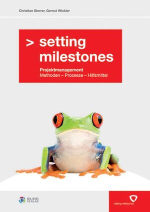 Buchcover Setting Milestones | Christian Sterrer | EAN 9783902729200 | ISBN 3-902729-20-1 | ISBN 978-3-902729-20-0