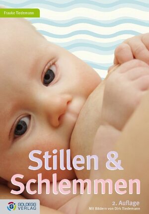 Buchcover Stillen und Schlemmen - 2. Auflage 2012 | Frauke Tiedemann | EAN 9783902729675 | ISBN 3-902729-67-8 | ISBN 978-3-902729-67-5