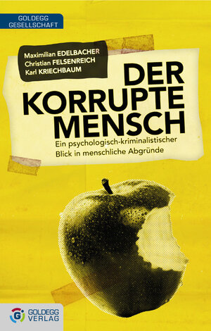 Buchcover Der korrupte Mensch | Maximilian Edelbacher | EAN 9783902729781 | ISBN 3-902729-78-3 | ISBN 978-3-902729-78-1