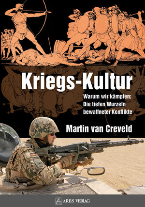 Buchcover Kriegs-Kultur | Martin van Creveld | EAN 9783902732736 | ISBN 3-902732-73-3 | ISBN 978-3-902732-73-6