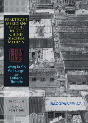 Buchcover Praktische Meridiantheorie in der Chinesischen Medizin | Ju-Yi Wang | EAN 9783902735072 | ISBN 3-902735-07-4 | ISBN 978-3-902735-07-2