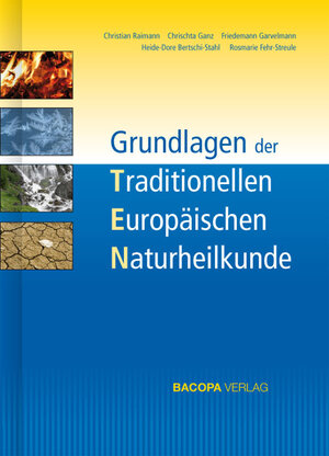 Buchcover Grundlagen der Traditionellen Europäischen Naturheilkunde TEN | Christian Raimann | EAN 9783902735218 | ISBN 3-902735-21-X | ISBN 978-3-902735-21-8
