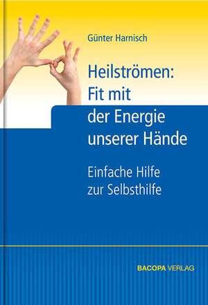 Buchcover Heilströmen: Fit mit der Energie unserer Hände | Günter Harnisch | EAN 9783902735904 | ISBN 3-902735-90-2 | ISBN 978-3-902735-90-4