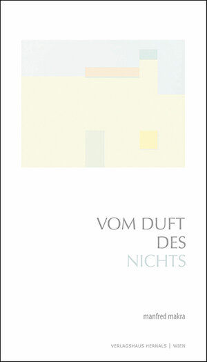 Buchcover Vom Duft des Nichts | Manfred Makra | EAN 9783902744340 | ISBN 3-902744-34-0 | ISBN 978-3-902744-34-0