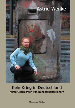 Buchcover Kein Krieg in Deutschland | Astrid Wenke | EAN 9783902757456 | ISBN 3-902757-45-0 | ISBN 978-3-902757-45-6