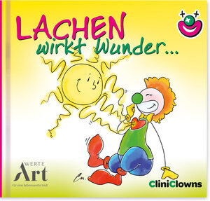 Buchcover Lachen wirkt Wunder | Kurt Hörtenhuber | EAN 9783902763846 | ISBN 3-902763-84-1 | ISBN 978-3-902763-84-6