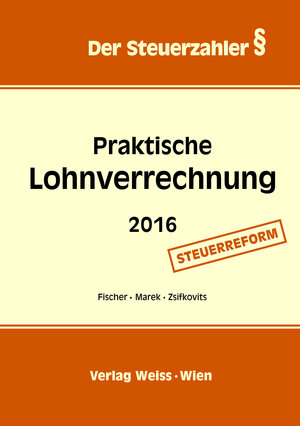 Buchcover Praktische Lohnverrechnung 2016 | Karl M. Fischer | EAN 9783902770486 | ISBN 3-902770-48-1 | ISBN 978-3-902770-48-6